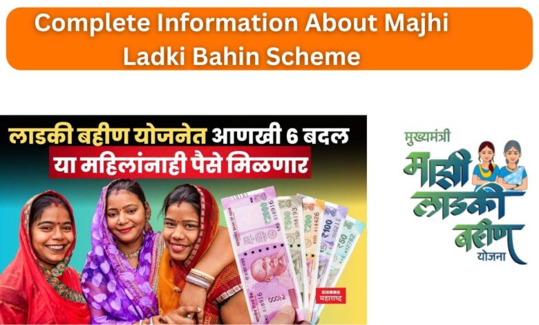 Complete Information About Majhi Ladki Bahin Scheme